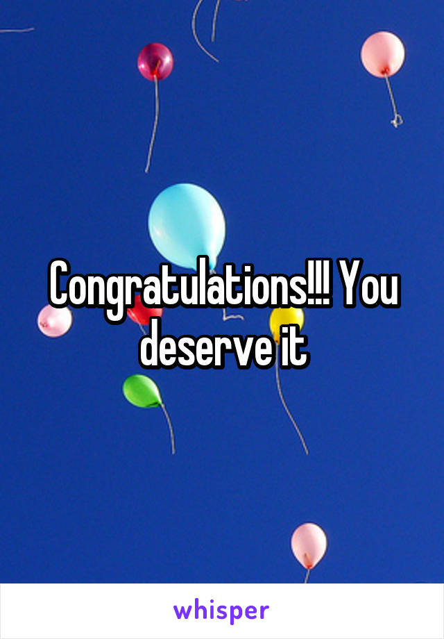 Congratulations!!! You deserve it