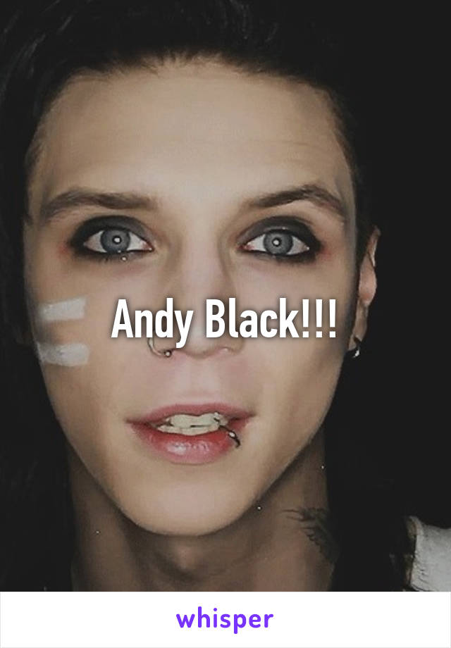 Andy Black!!!