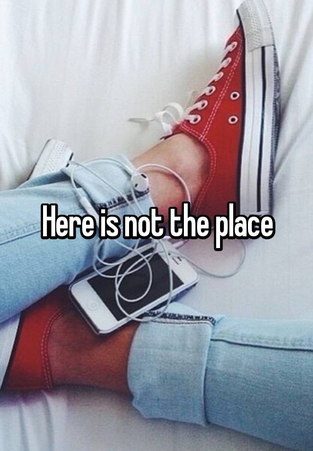 What Is Not A Place