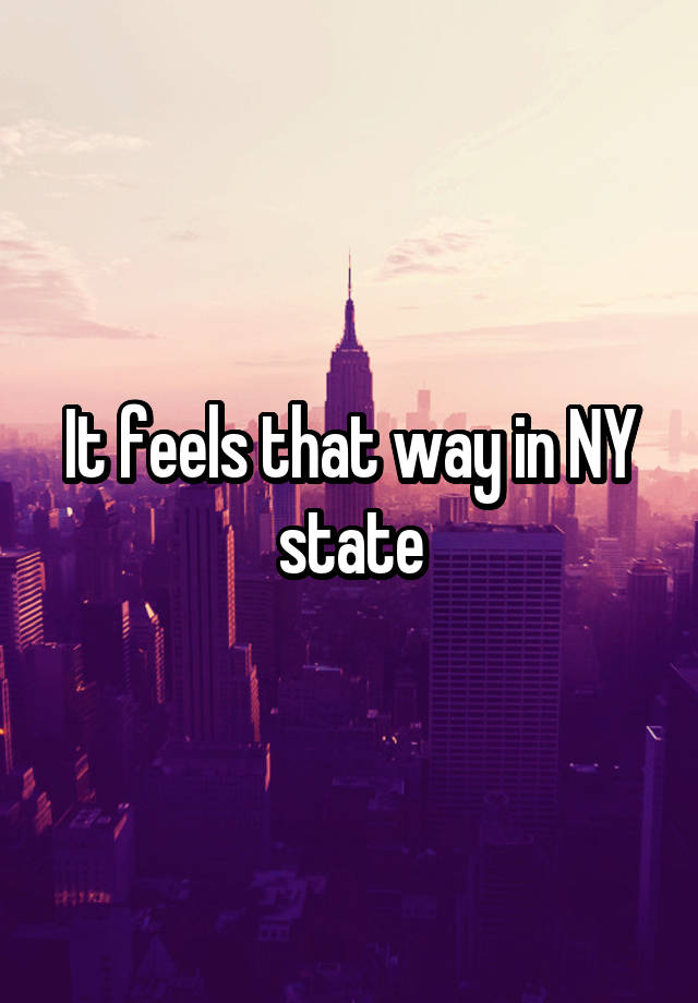 it-feels-that-way-in-ny-state