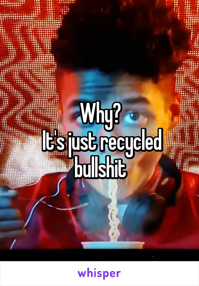 Why?
 It's just recycled bullshit