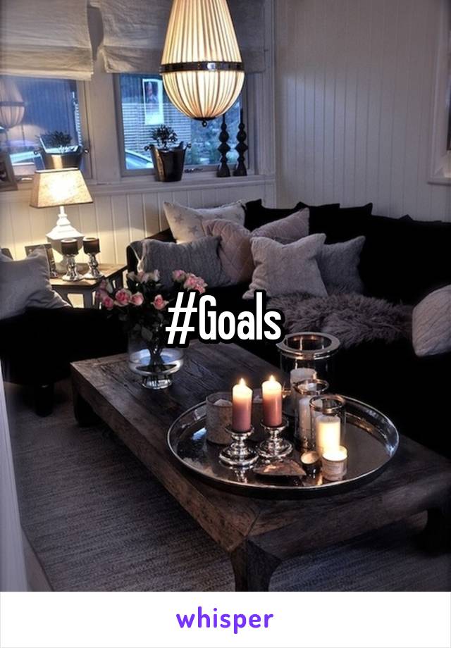 #Goals 