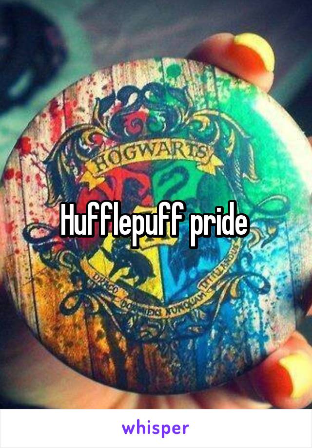 Hufflepuff pride 