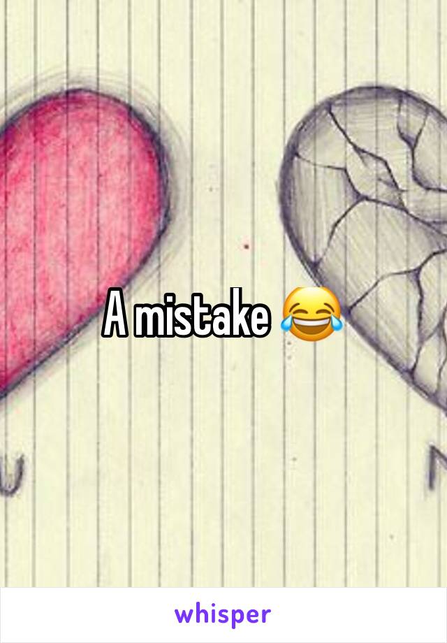 A mistake 😂