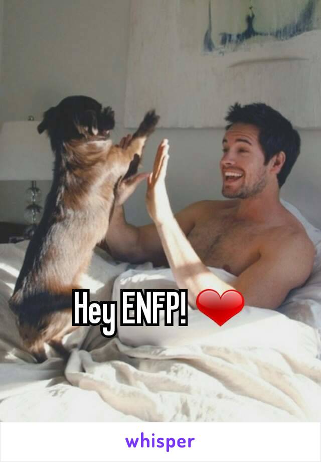 Hey ENFP! ❤