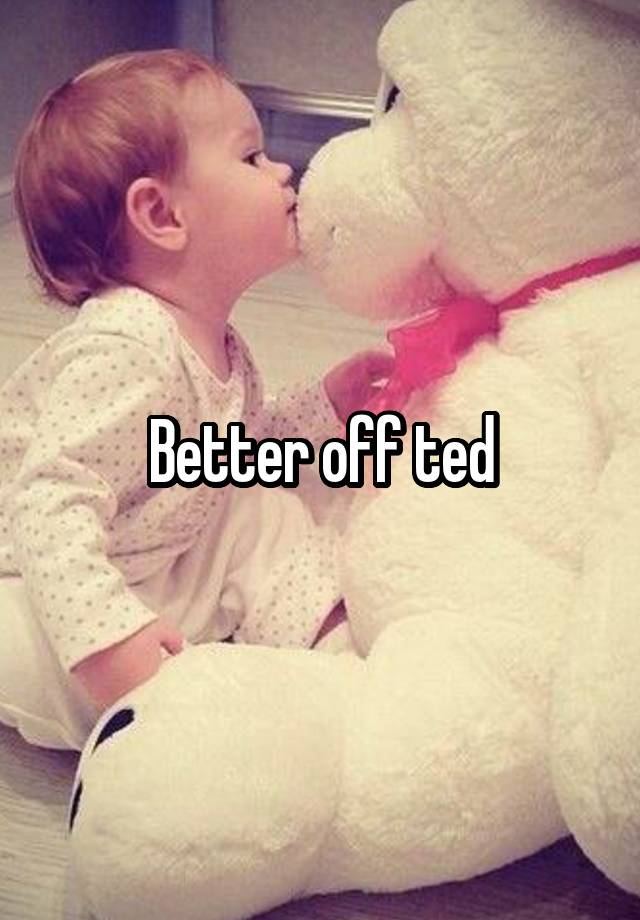 better-off-ted