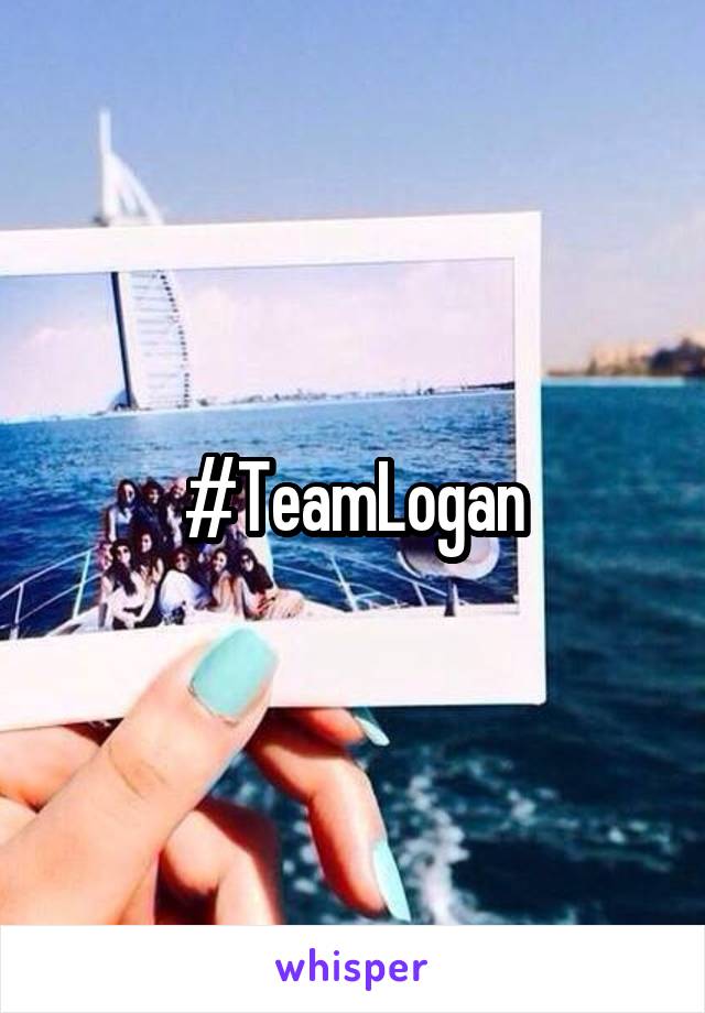 #TeamLogan