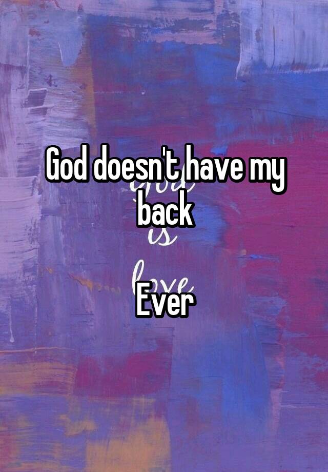 Does God Have My Back