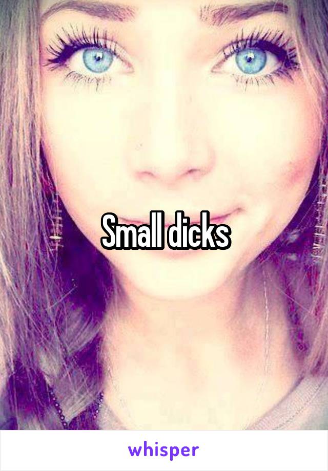 Small dicks