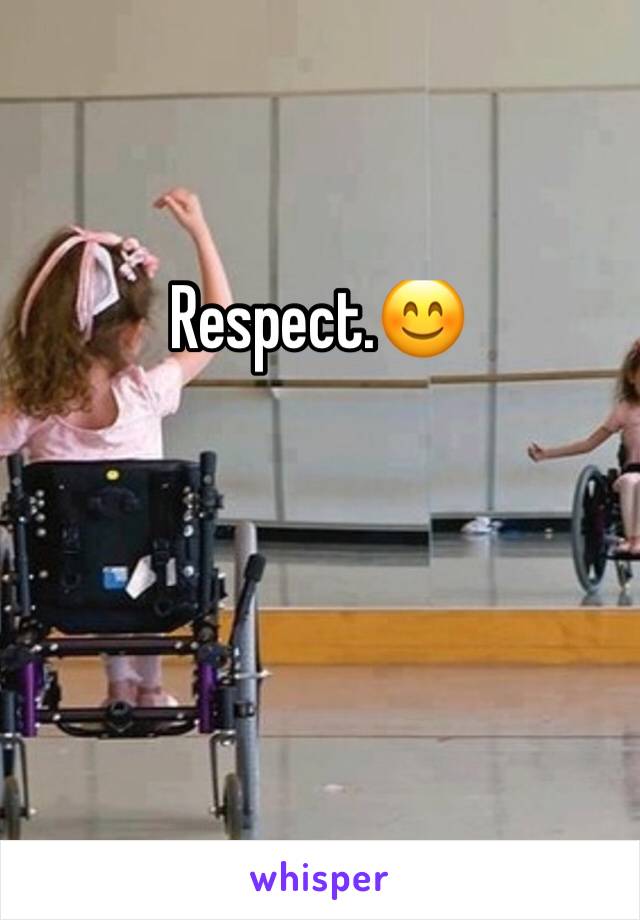 Respect.😊