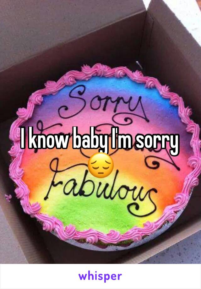 I know baby I'm sorry 😔
