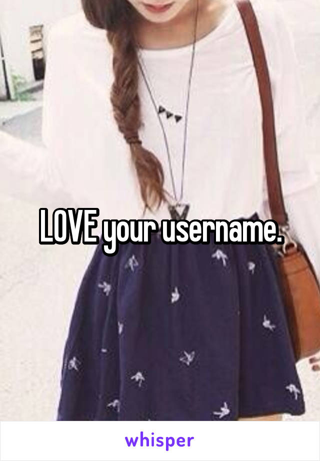 LOVE your username.