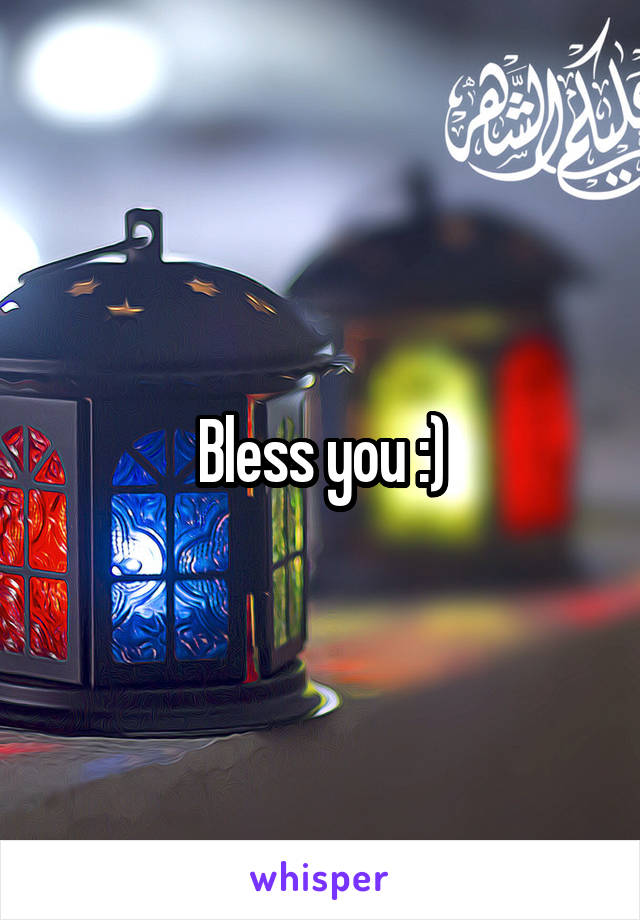 Bless you :)