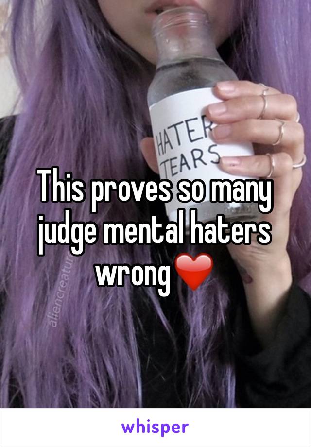 This proves so many judge mental haters wrong❤️