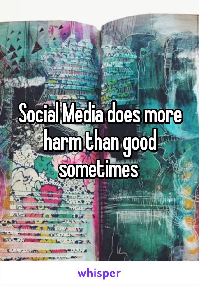 social media brings more harm than good pdf essay