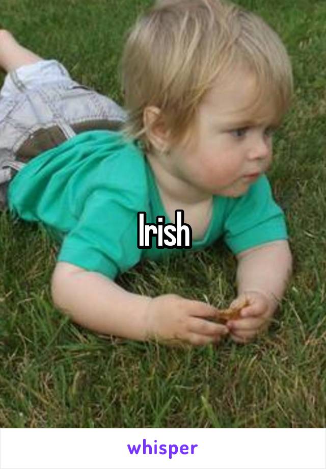 Irish