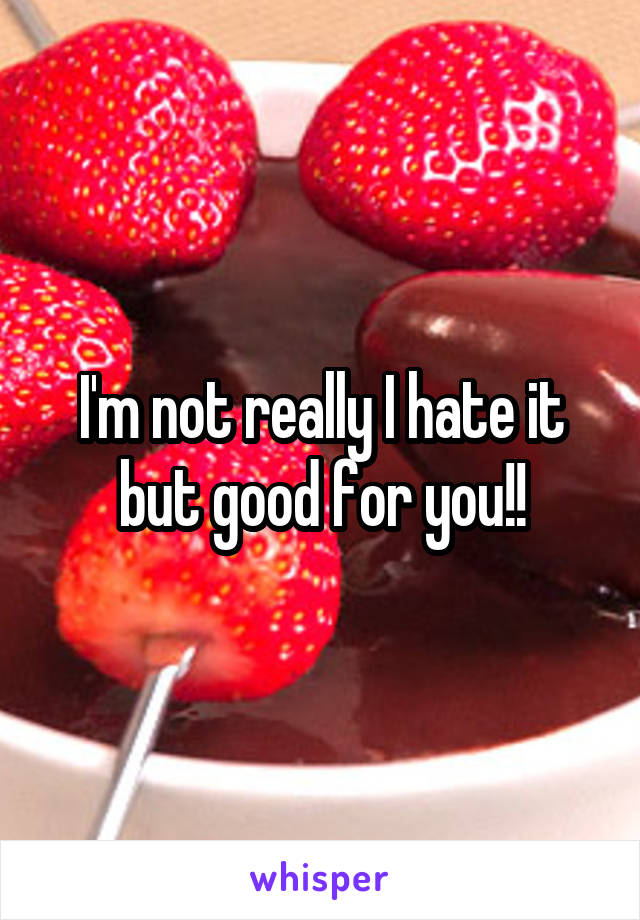 I'm not really I hate it but good for you!!