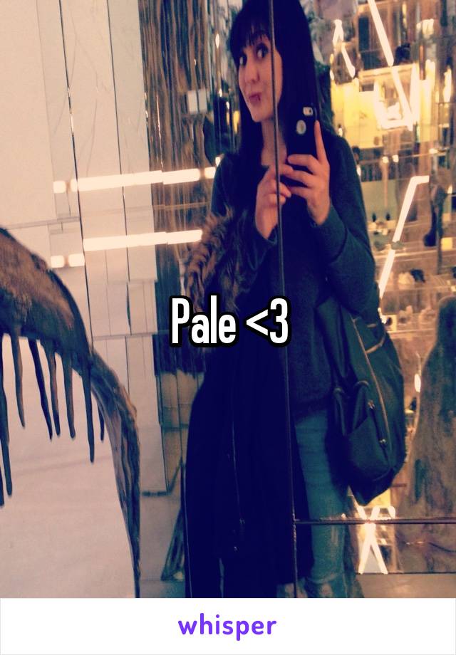 Pale <3