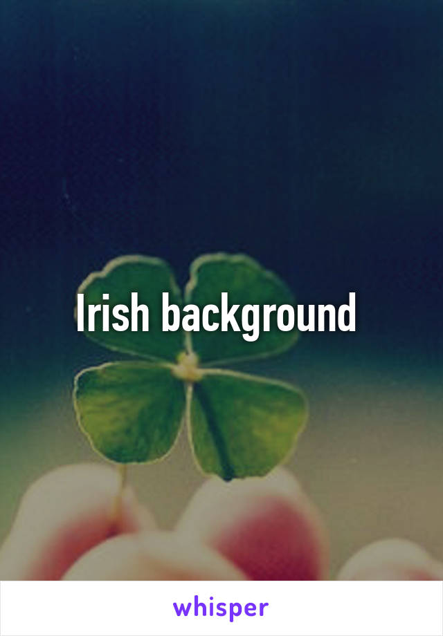 Irish background 