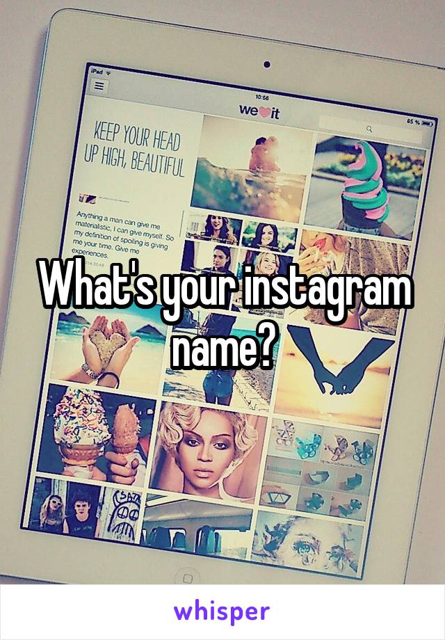 What's your instagram name?