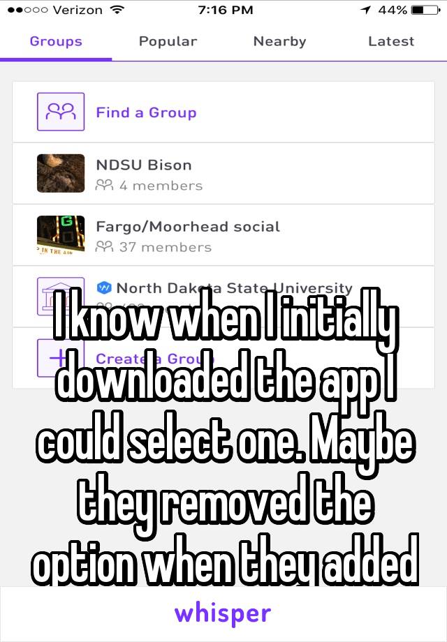 




I know when I initially downloaded the app I could select one. Maybe they removed the option when they added groups
