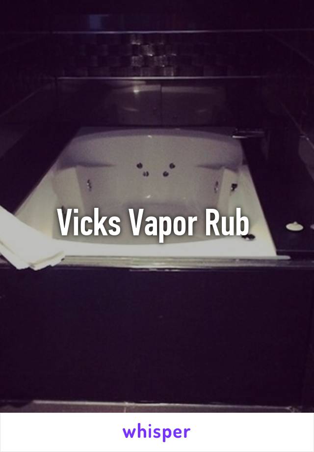 Vicks Vapor Rub 