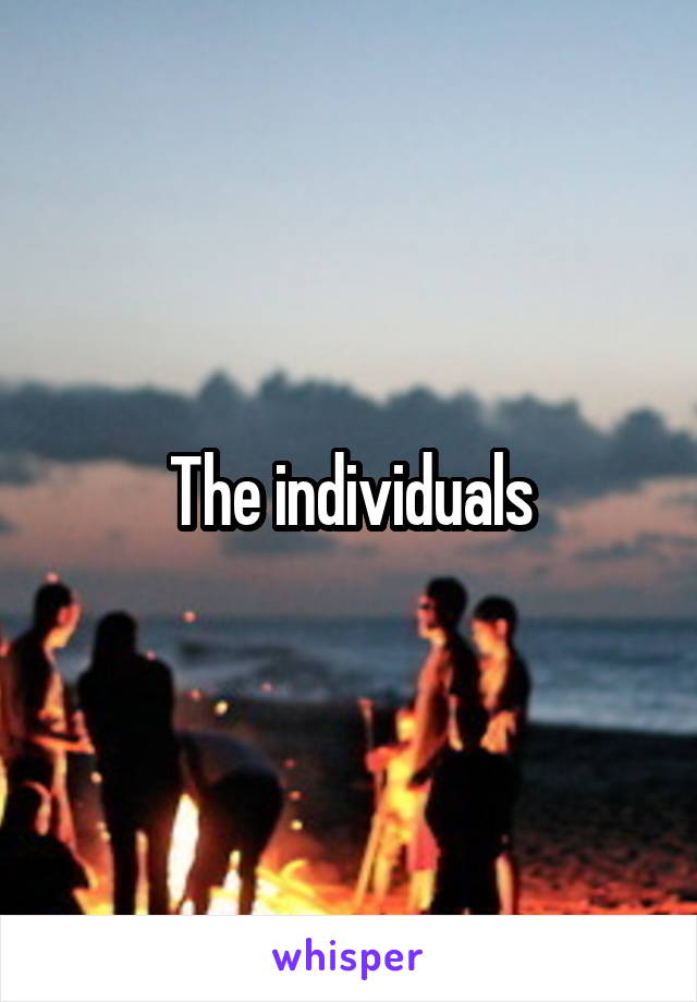 The individuals