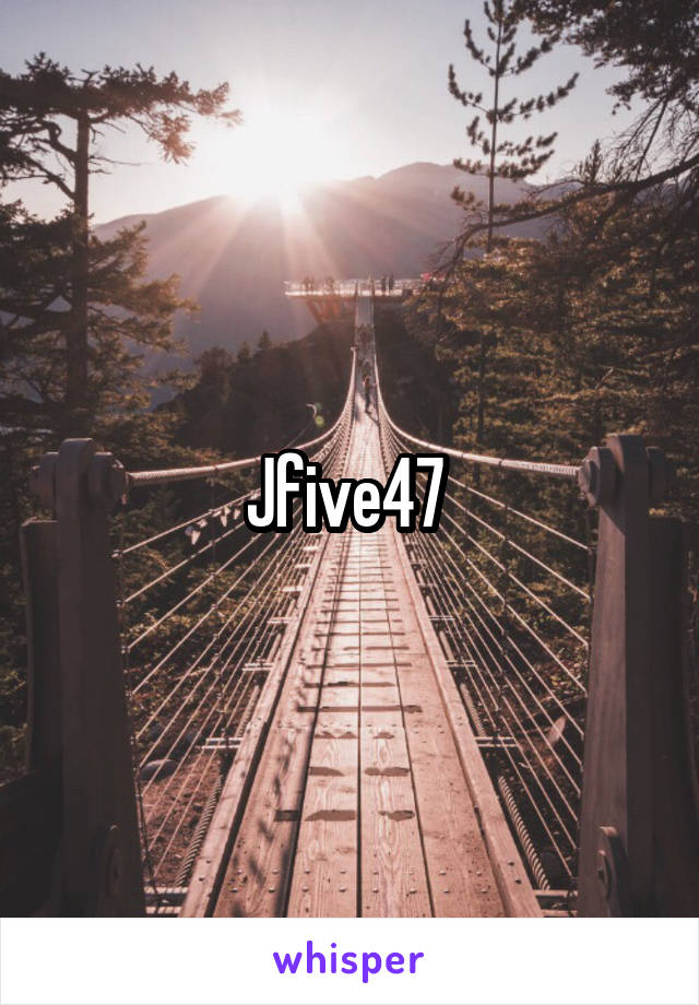 Jfive47 