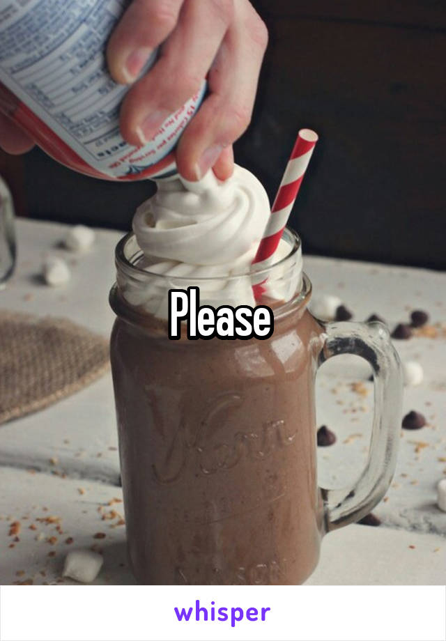 Please 