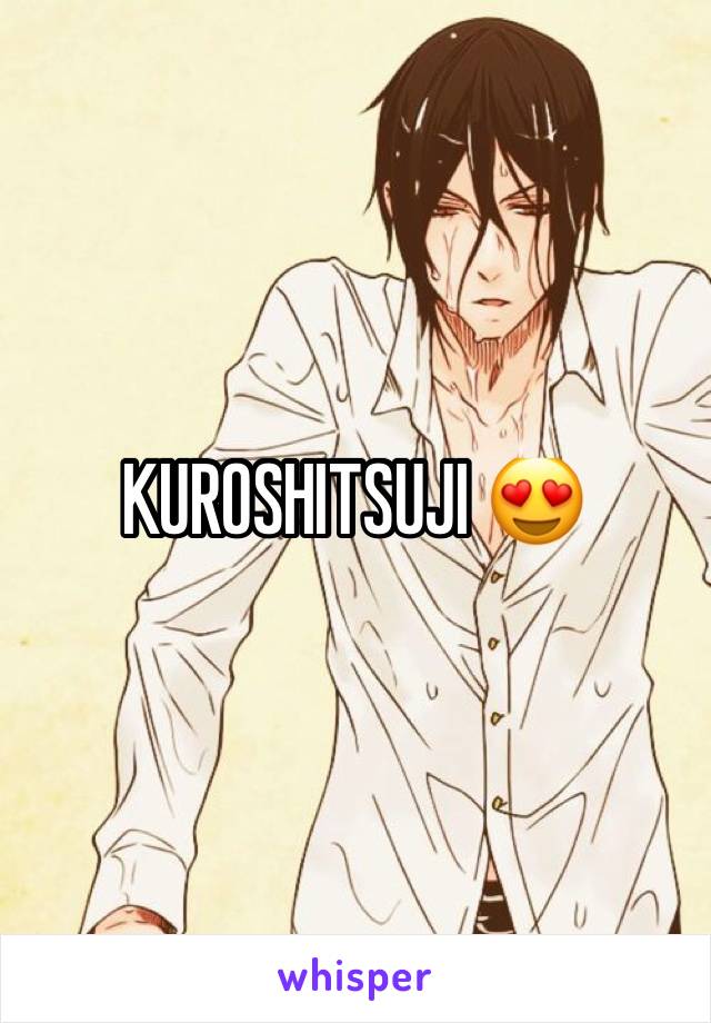 KUROSHITSUJI 😍