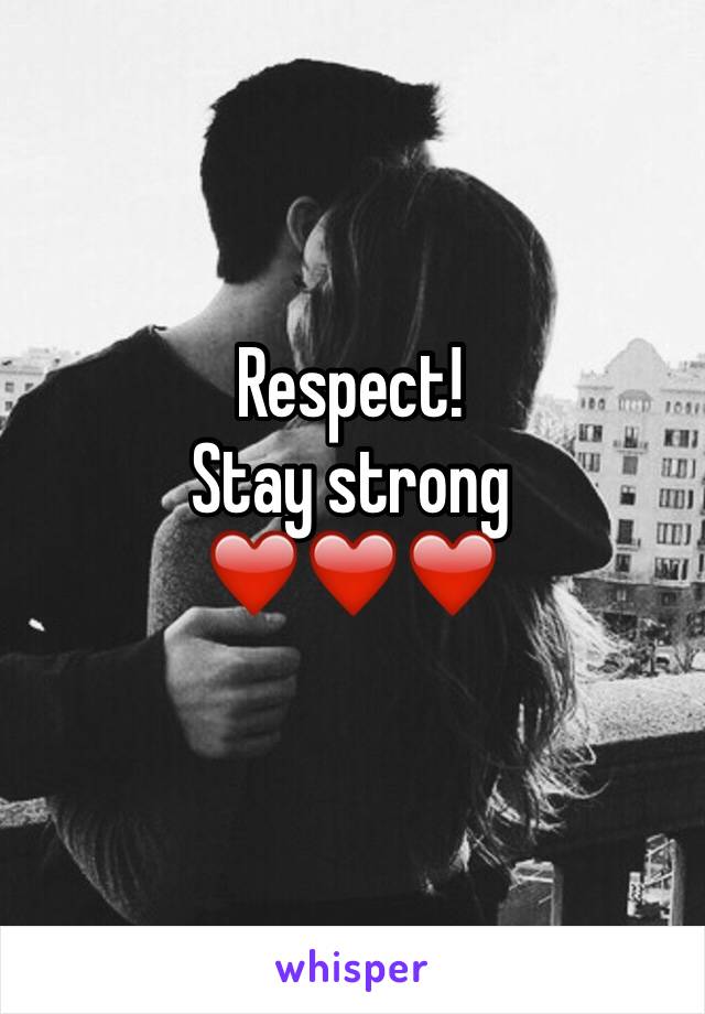 Respect!
Stay strong
❤️❤️❤️