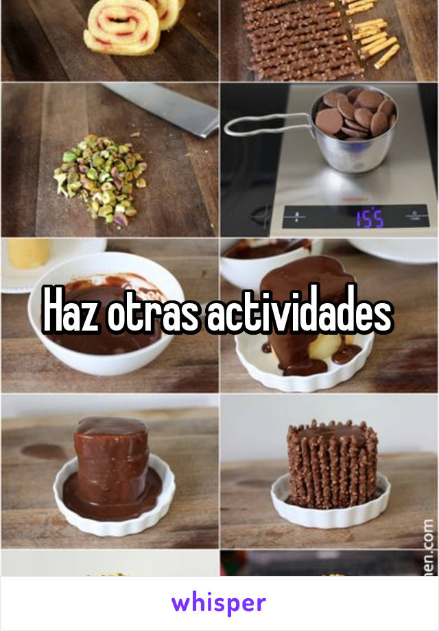 Haz otras actividades 