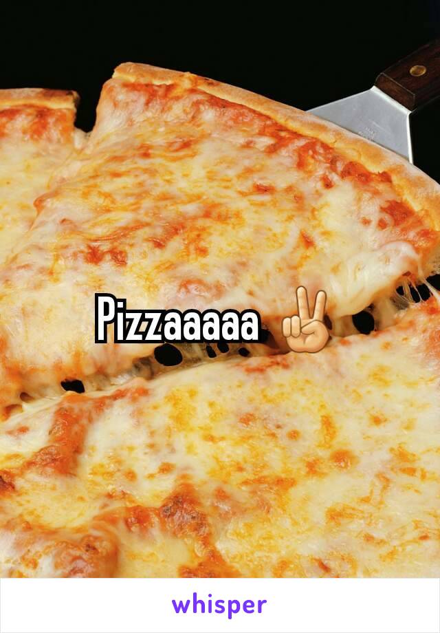 Pizzaaaaa ✌