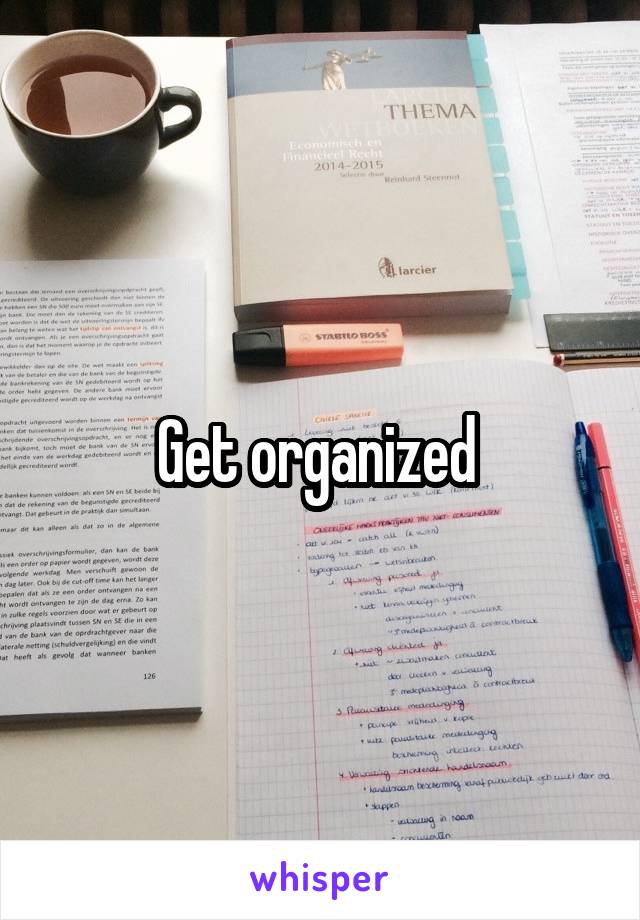 Get organized 