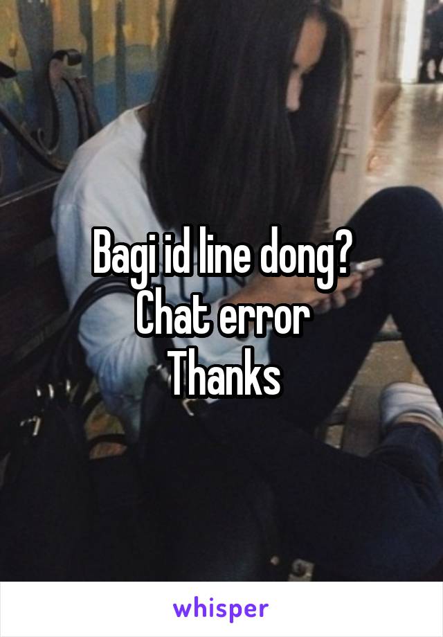 Bagi id line dong?
Chat error
Thanks