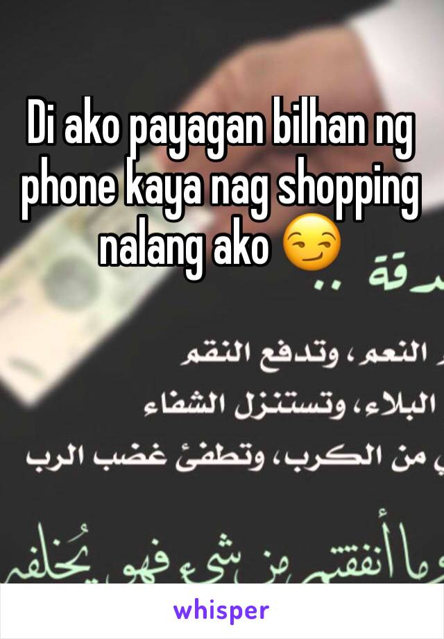 Di ako payagan bilhan ng phone kaya nag shopping nalang ako 😏