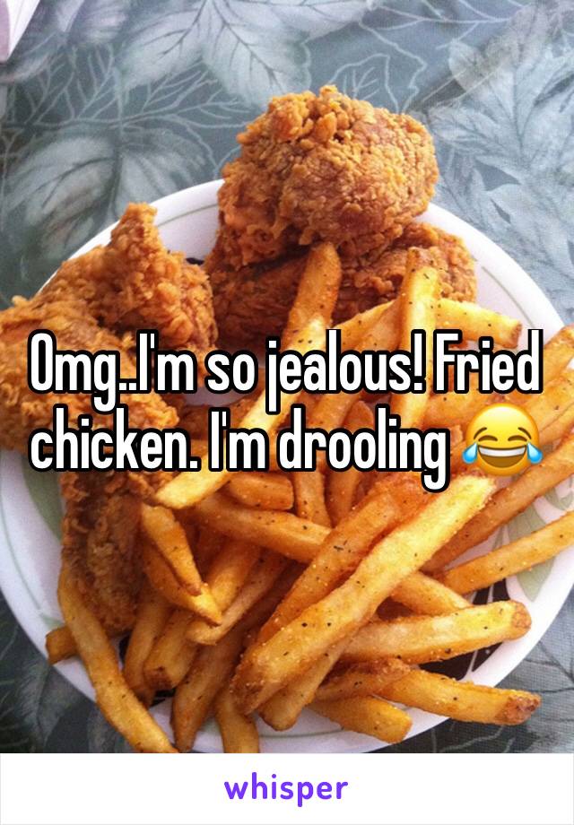 Omg..I'm so jealous! Fried chicken. I'm drooling 😂