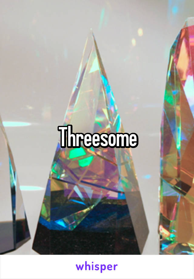 Threesome