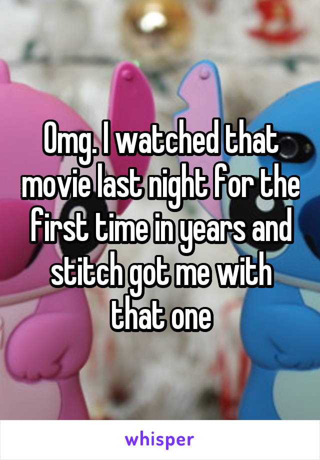 Omg. I watched that movie last night for the first time in years and stitch got me with that one