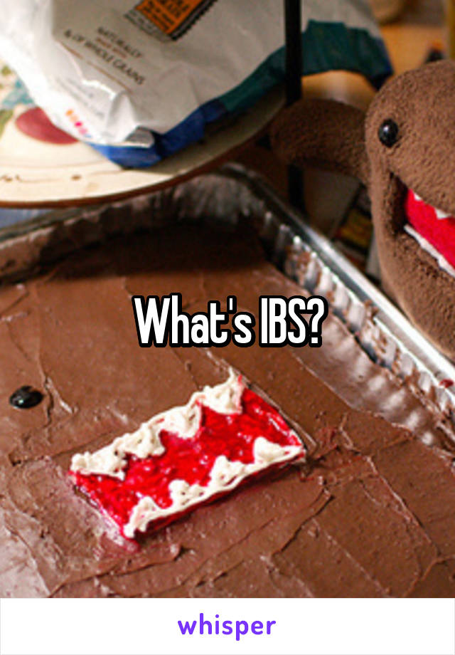 What's IBS?