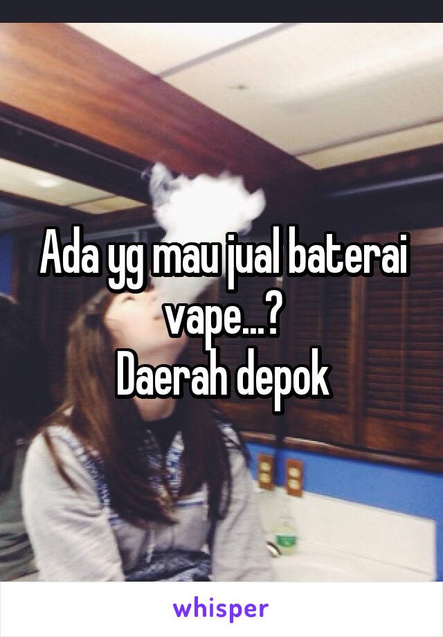 Ada yg mau jual baterai vape...?
Daerah depok