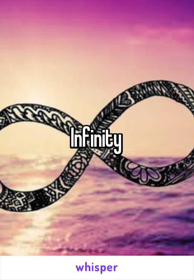 Infinity 