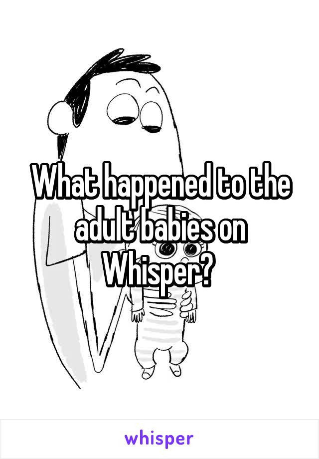 What happened to the adult babies on Whisper? 