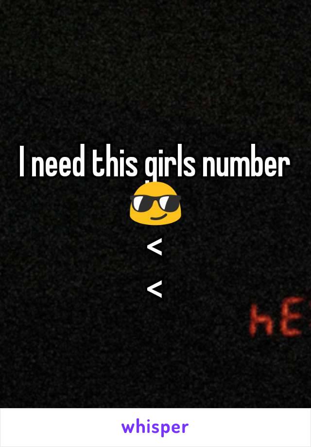 I need this girls number 😎
<
<