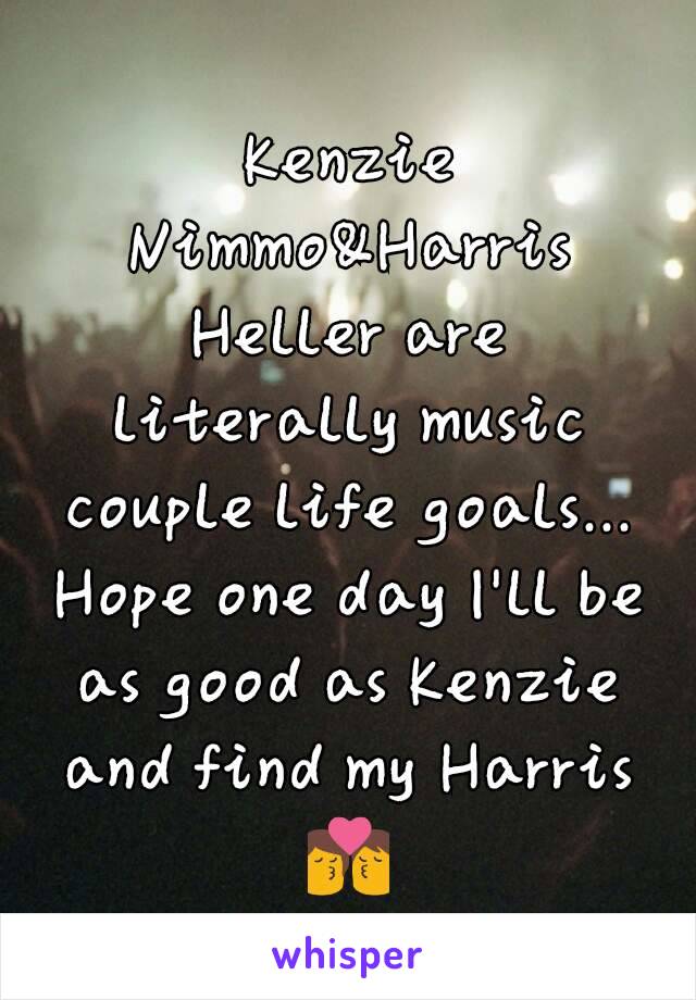 Kenzie Nimmo&Harris Heller are literally music couple life goals... Hope one day I'll be as good as Kenzie and find my Harris💏