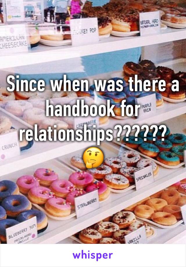 Since when was there a handbook for relationships??????
🤔