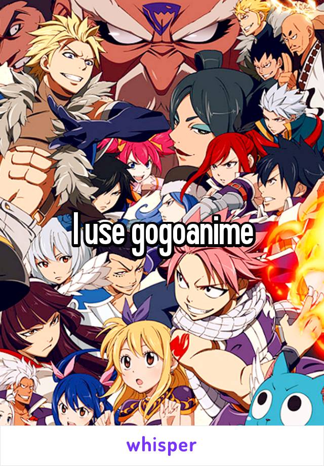 I use gogoanime