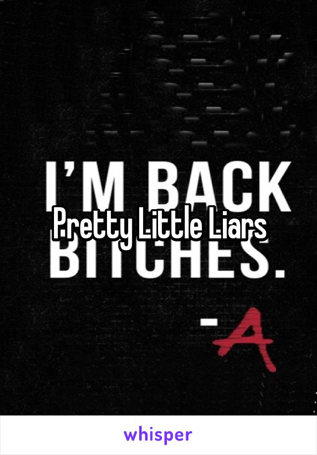 Pretty Little Liars