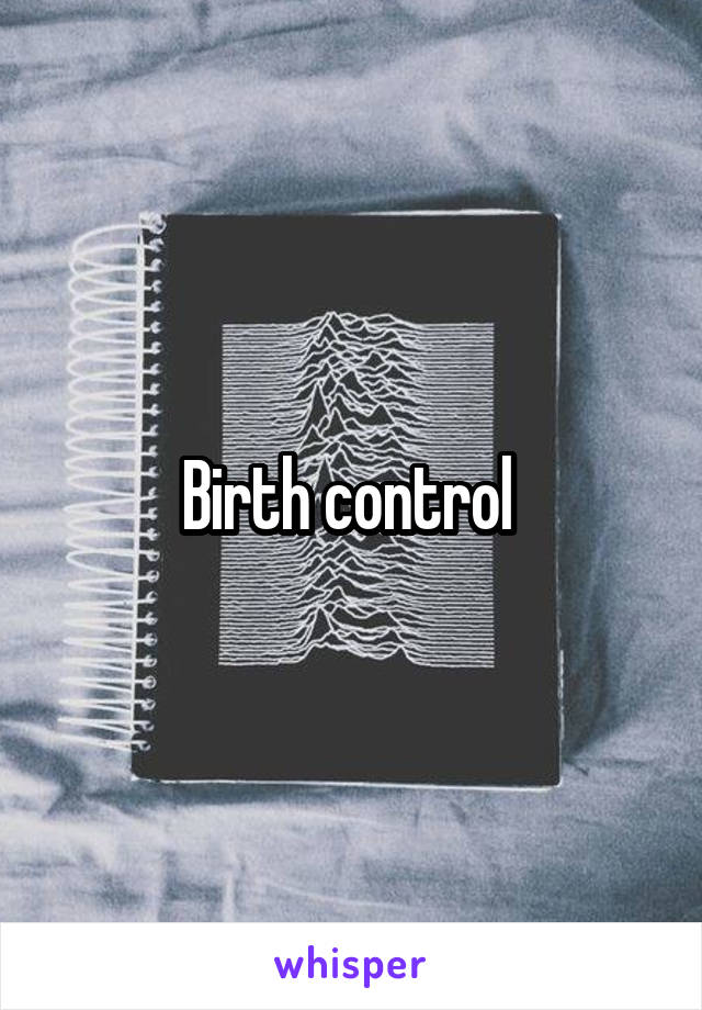 Birth control 