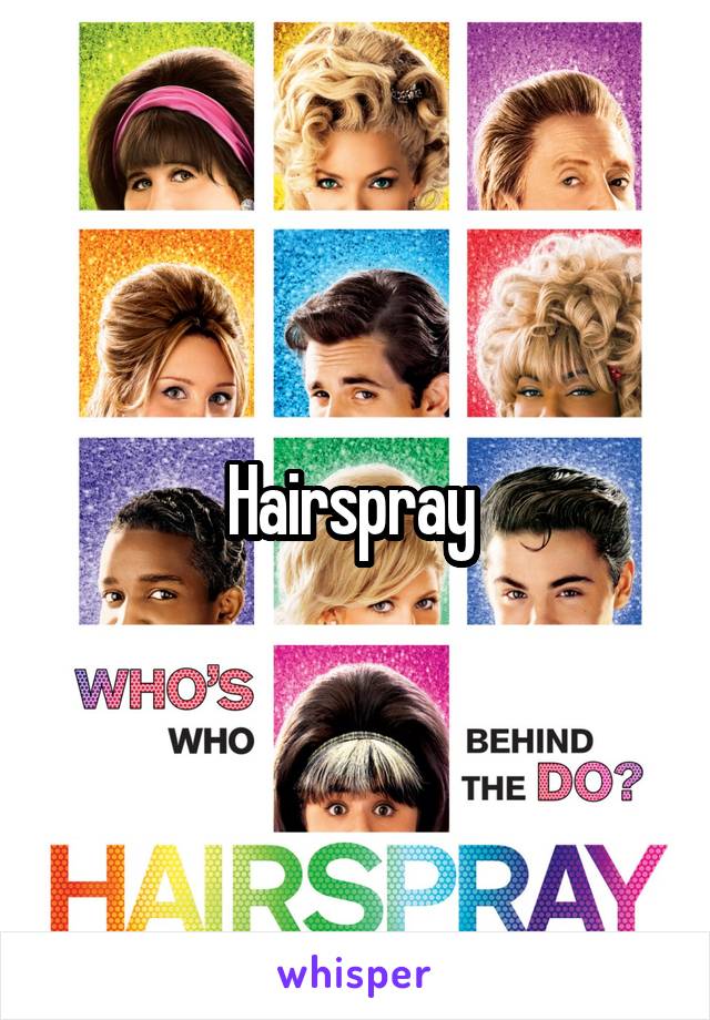 Hairspray 